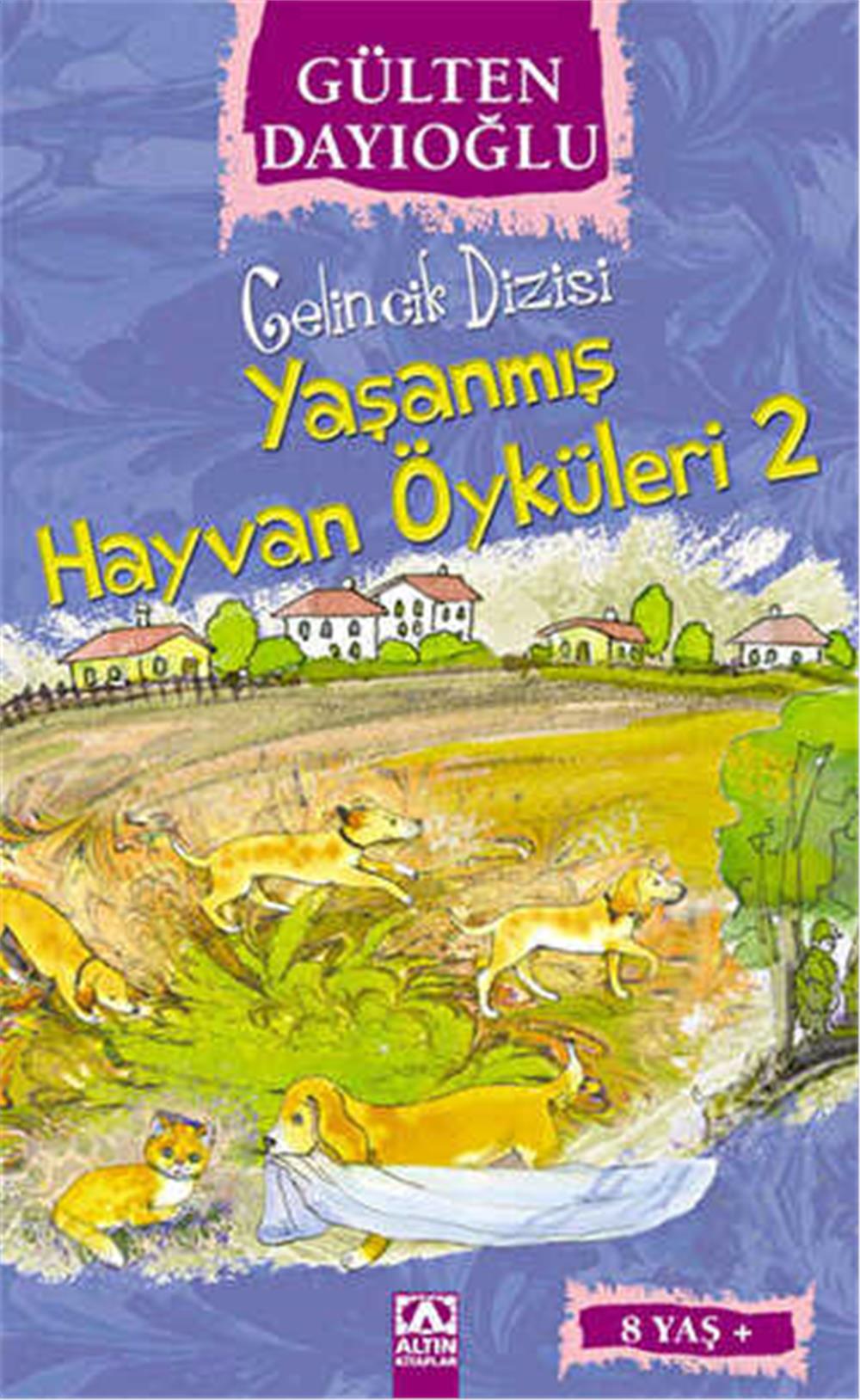 YAŞANMIŞ HAYVAN ÖYKÜLERİ 2 - GÜLTEN DAYIOĞLU