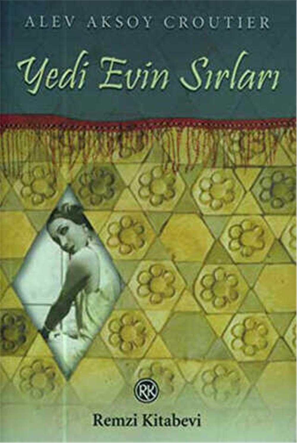 YEDİ EVİN SIRLARI - ALEV AKSOY CROUTIER