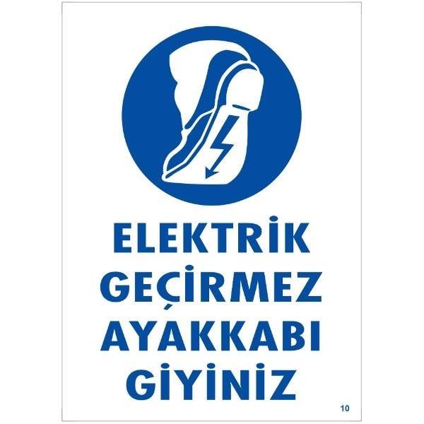 Elektrik Geçirmez Ayakkabı Giyiniz Uyarı LevhasıİSG-10-2535SElektrik Geçirmez Ayakkabı Giyiniz Uyarı Levhası