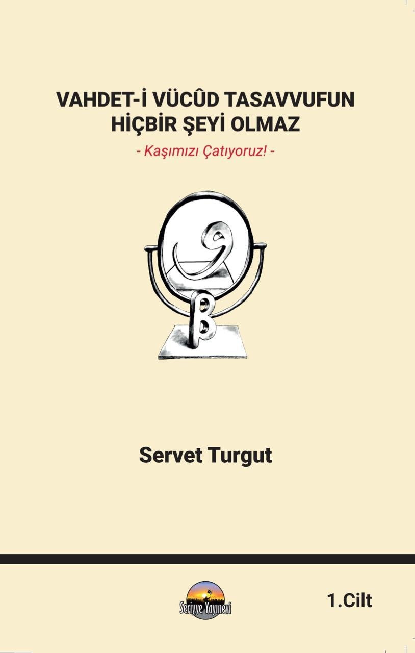 VAHDET-İ VÜCÛD TASAVVUFUN HİÇBİR ŞEYİ OLAMAZ 1. CİLT