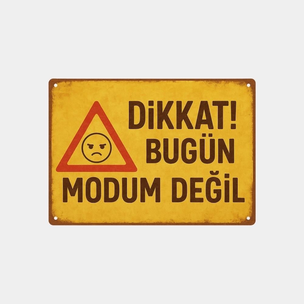 Dikkat Bugün Modum Değil Yatay Ofis Levhası