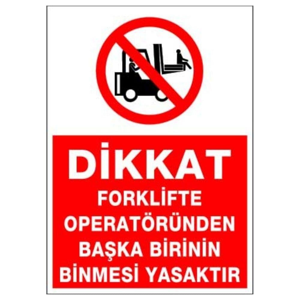 Forklifte Operatöründen Başka Birinin Binmesi Yasaktır 