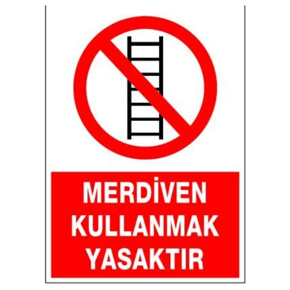 Merdiven Kullanmak Yasaktır 