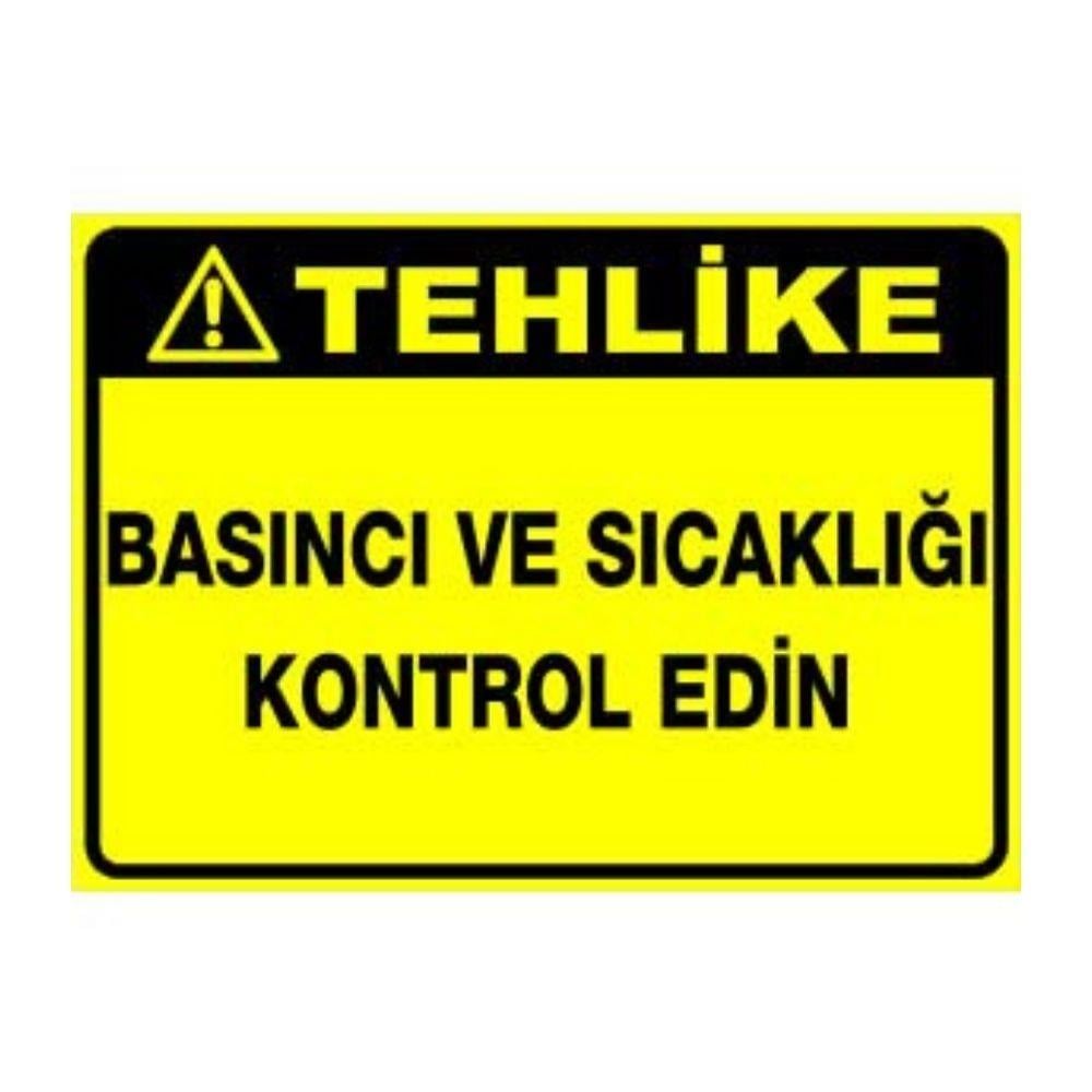 Tehlike Uyarı Levhası Basıncı ve Sıcaklığı Kontrol Edin 