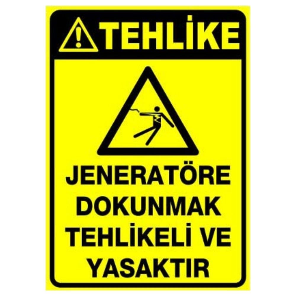 Tehlike Uyarı Levhası Jeneratöre Dokunmak Yasaktır 