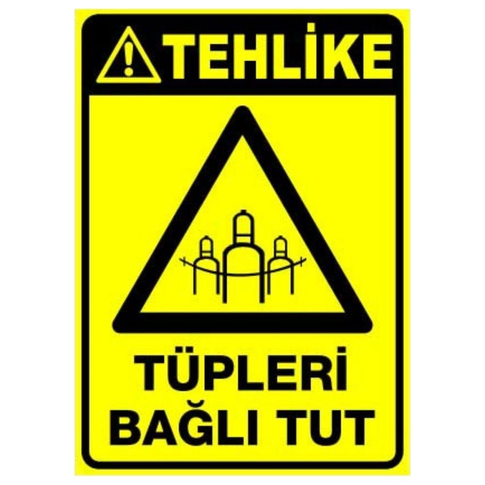 Tehlike Uyarı Levhası Tüpleri Bağlı Tut 