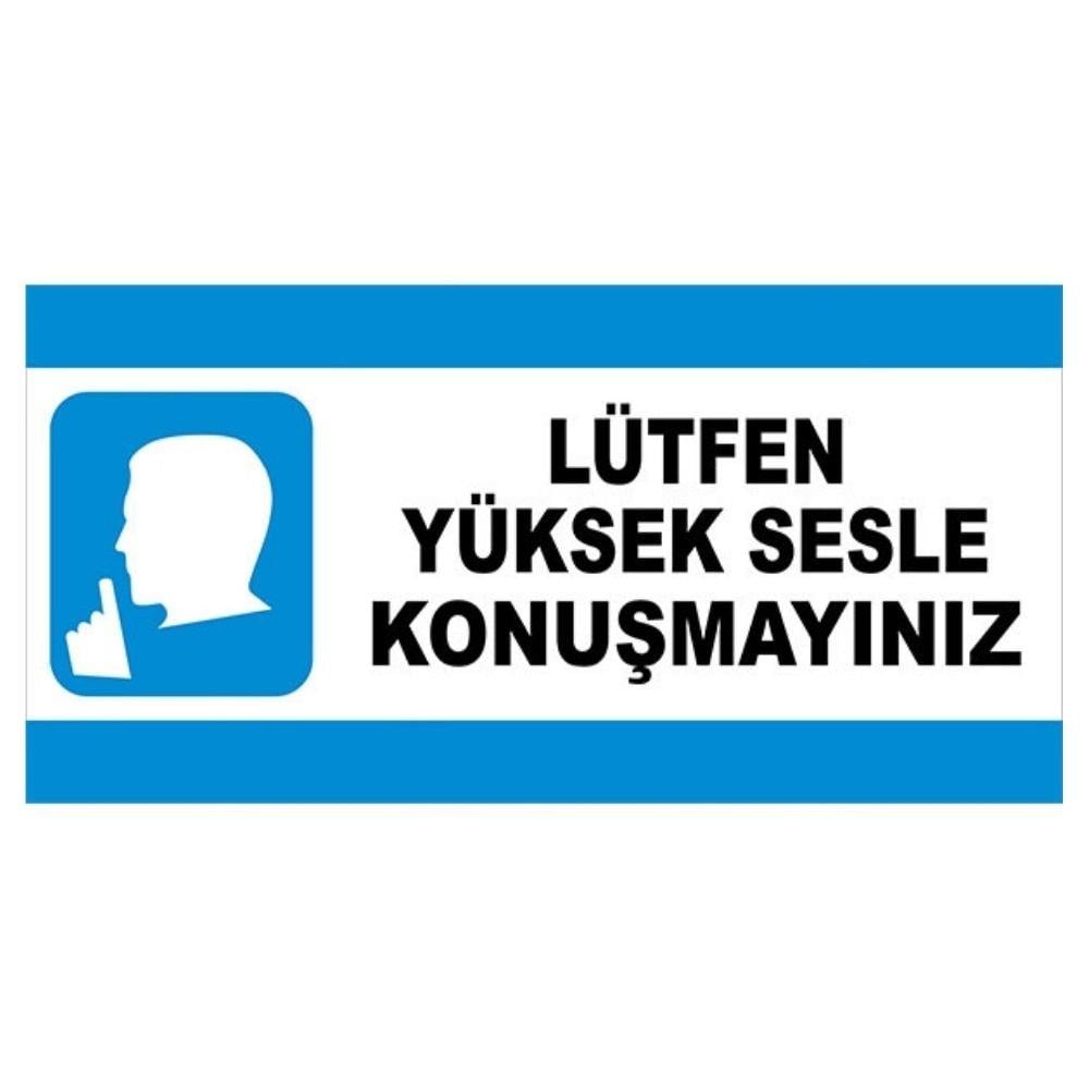 Yüksek Sesle Konuşmayınız Levhası 