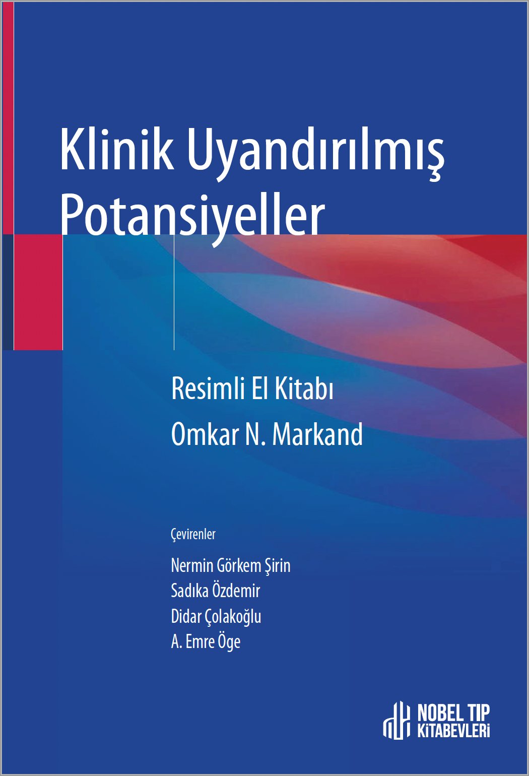 Nermin Görkem Şirin, Sadıka Özdemir, Didar Çolakoğlu, A. Emre Öge Nöroloji