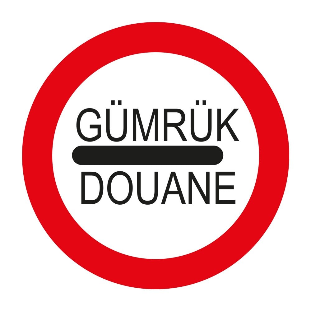 Gümrük (Durmadan Geçmek Yasak) Levhası TT-31Trafik Tanzim İşaretleri