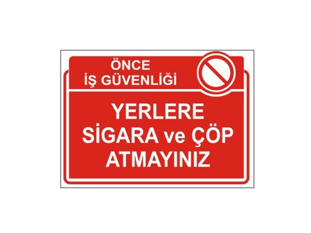 Yerlere Sigara Ve Çöp Atmayınız Levhası
