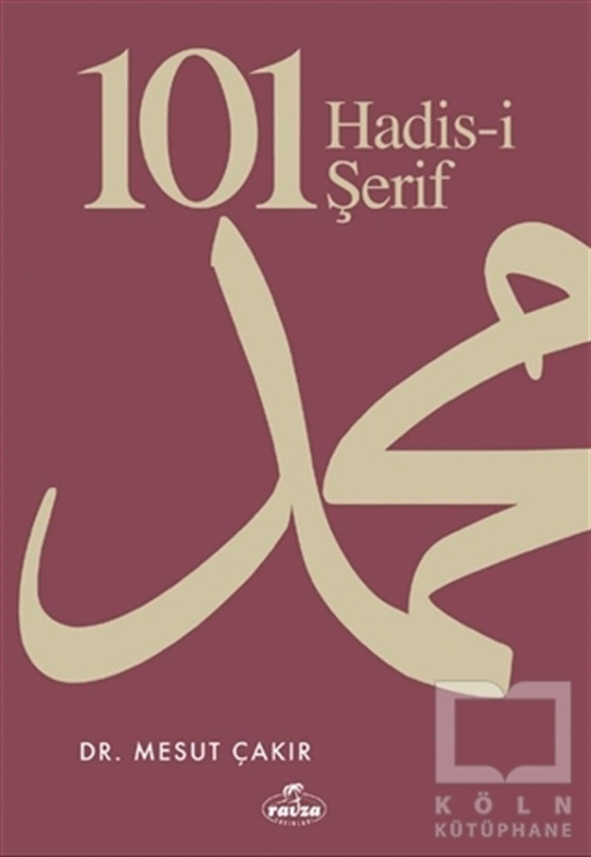 Mesut ÇakırMeal-Tefsir-Hadis101 Hadis-i Şerif