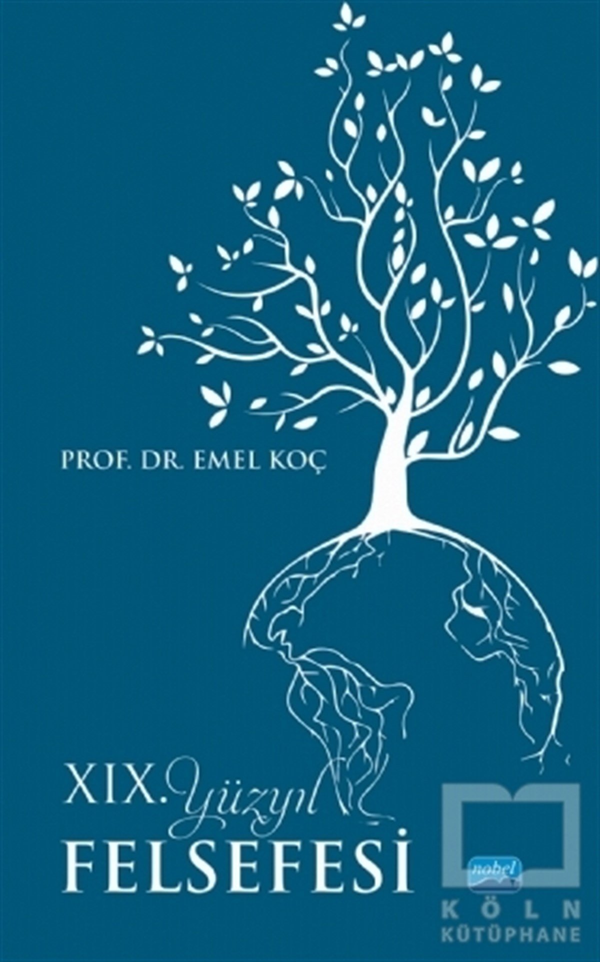 Emel KoçGeschichte der Philosophie19. Yüzyıl Felsefesi