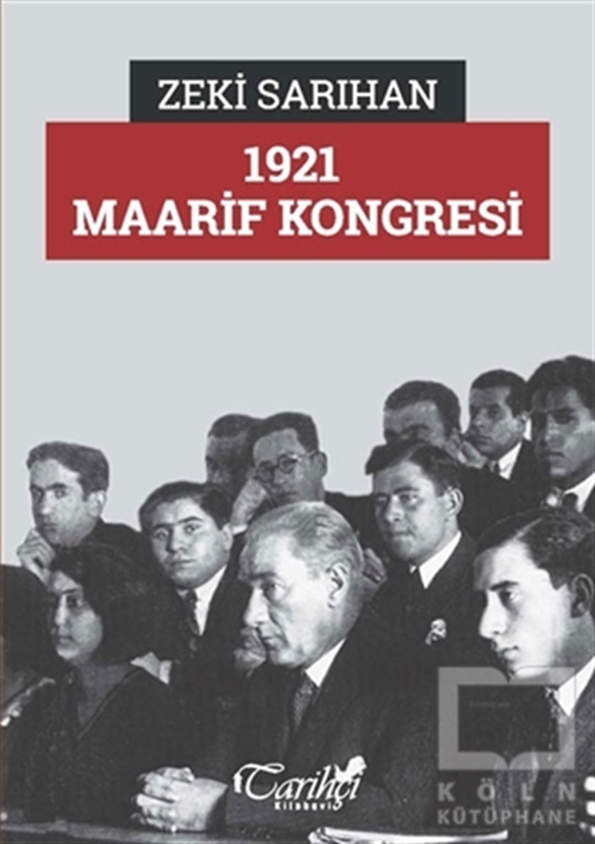 Zeki SarıhanAraştırma - İnceleme1921 Maarif Kongresi