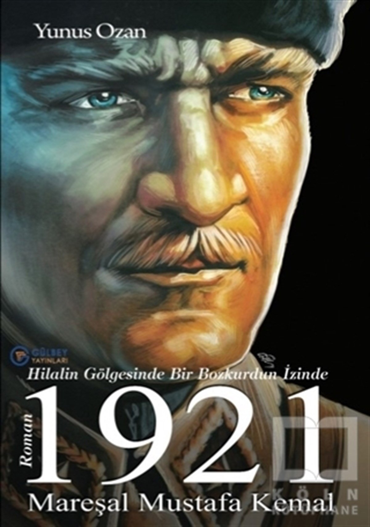 Yunus OzanTarihi Romanlar1921 Mareşal Mustafa Kemal