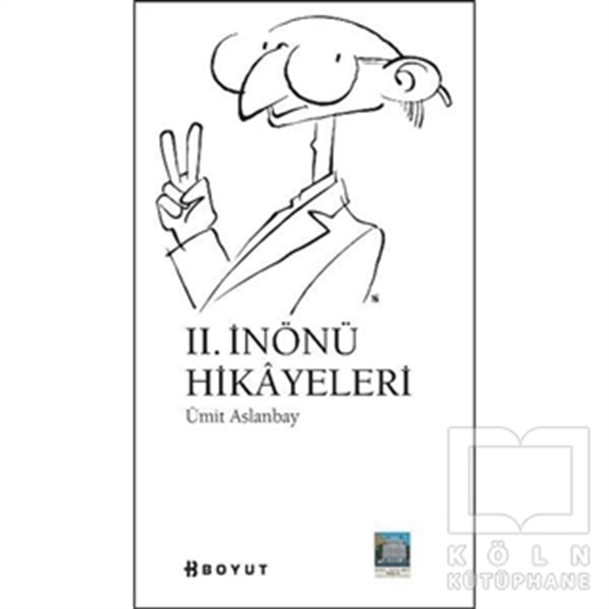Ümit AslanbayAnı - Mektup - Günlük2. İnönü Hikayeleri