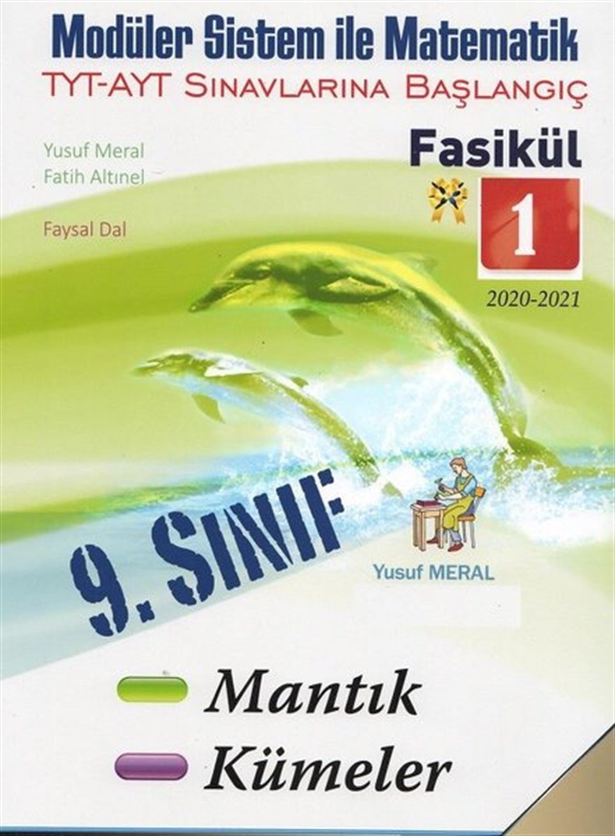 Fatih AltınelAlan Yeterlilik Testi (YKS-AYT)2020 - 2021 9.Sınıf Modüler Sistem ile Matematik - TYT AYT Sınavlarına Başlangıç Fasikül 1