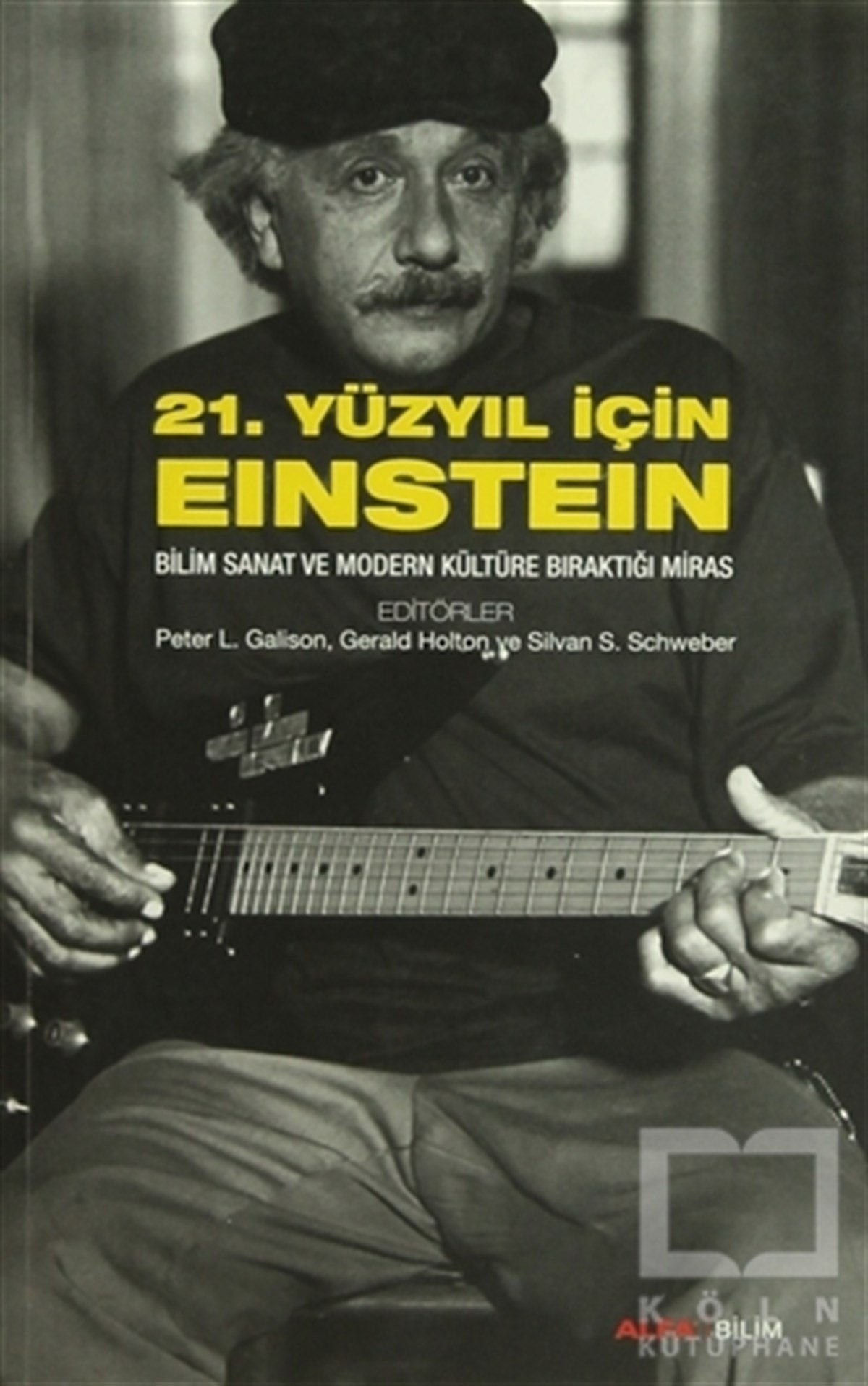 KolektifBilim Tarihi21. Yüzyıl İçin Einstein