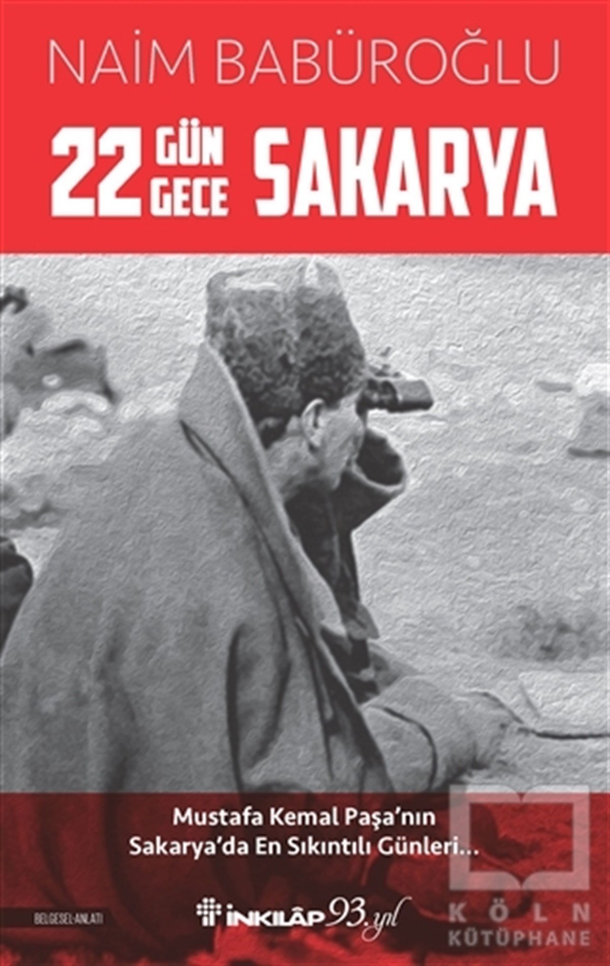 Naim BabüroğluMustafa Kemal Atatürk Kitapları22 Gün 22 Gece Sakarya