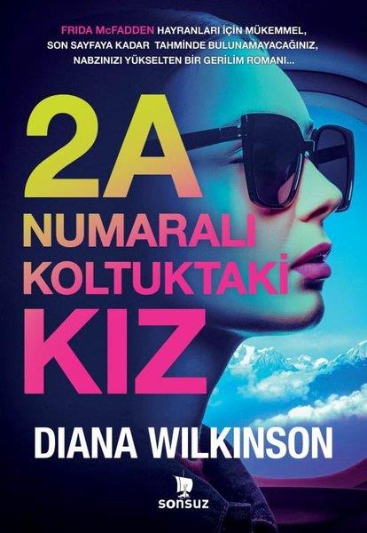 Diana WilkinsonKorku Kitapları & Gerilim Kitapları2A Numaralı Koltuktaki Kız