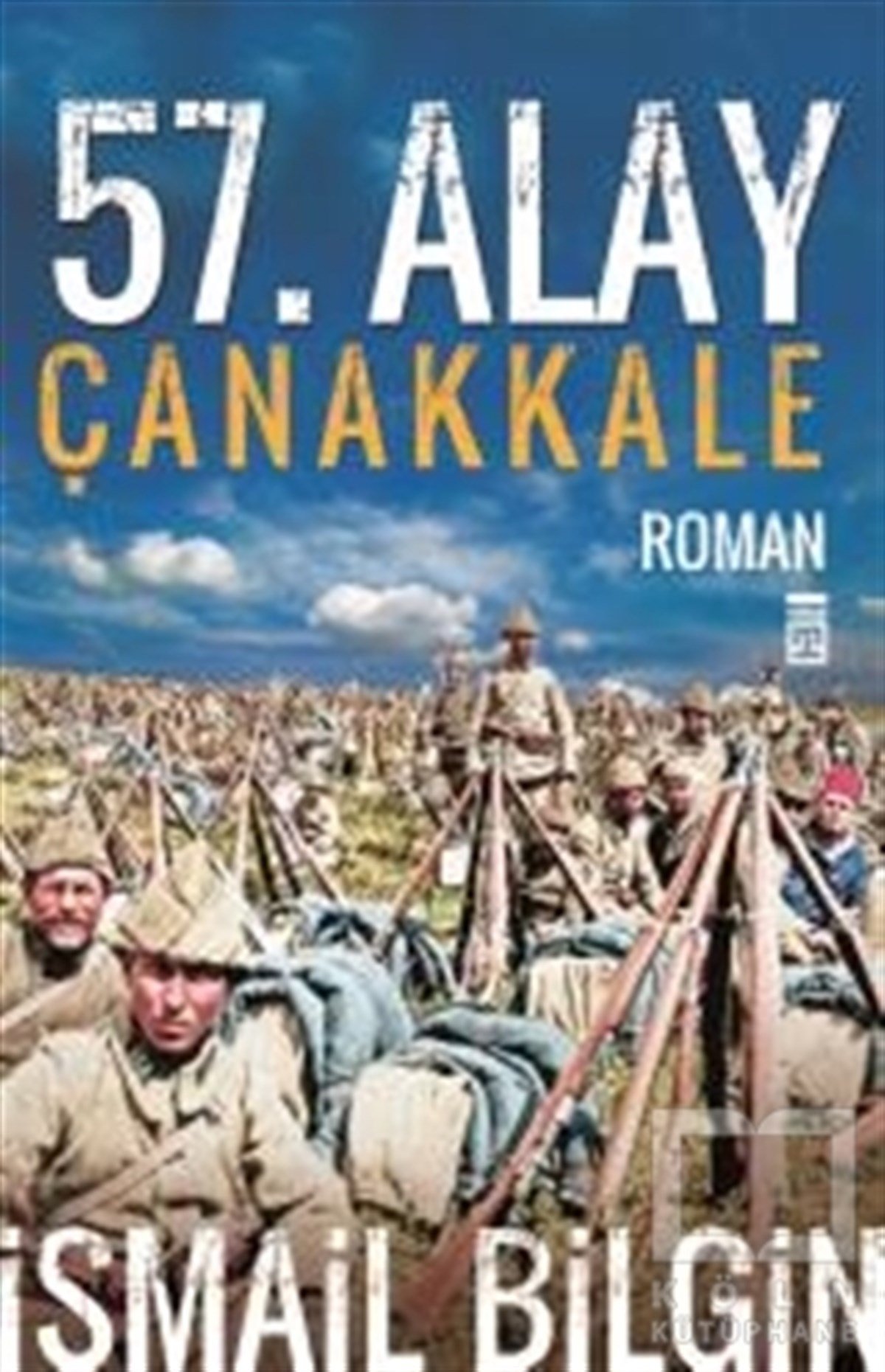 İsmail BilginAraştırma - İnceleme57. Alay Çanakkale