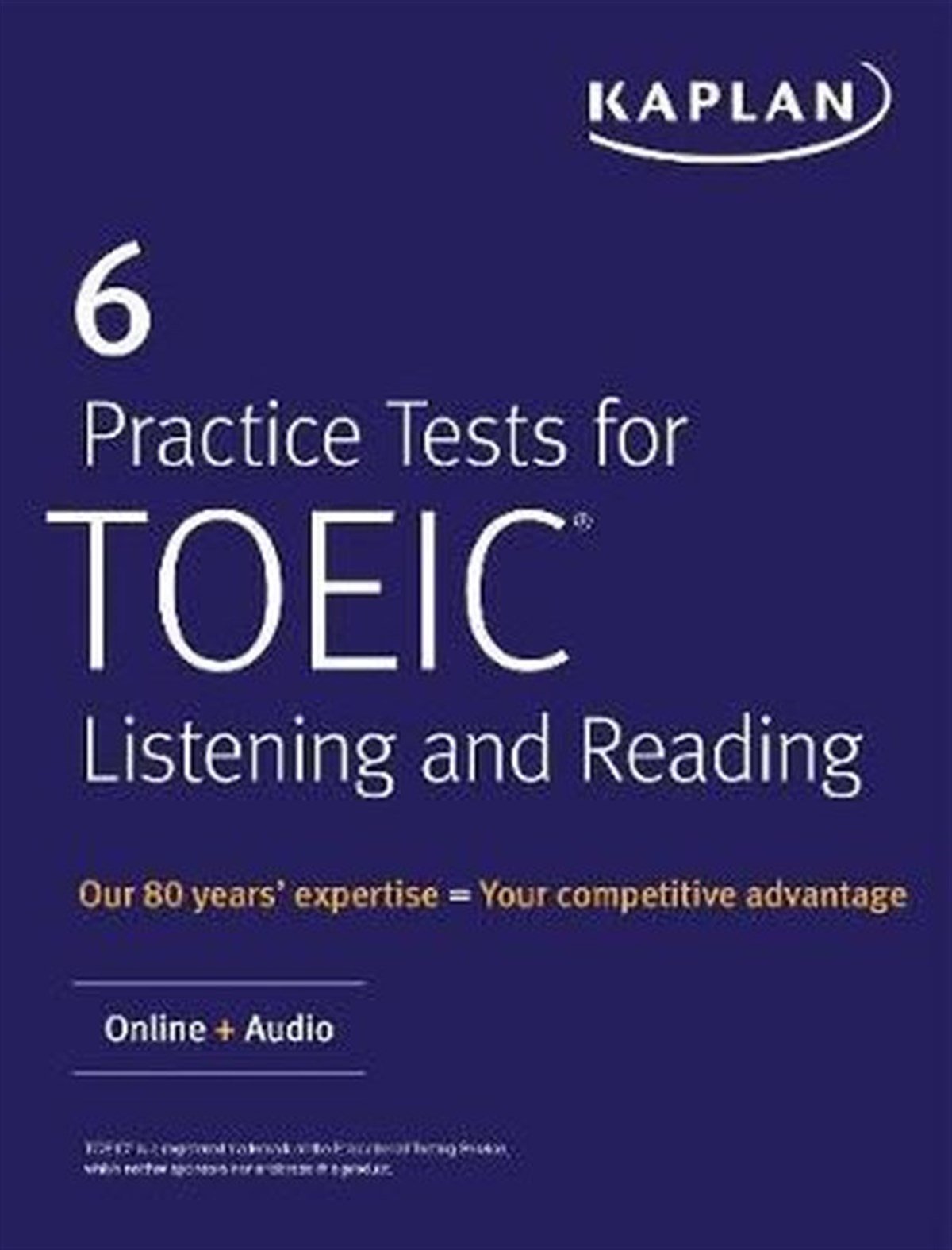 KolektifReference6 Practice Tests for TOEIC Listening and Reading: Online + Audio (Kaplan Test Prep)
