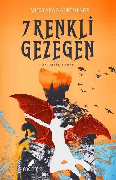Mustafa Sabri BeşerFantastik Kitaplar & Fantastik Romanlar7 Renkli Gezegen