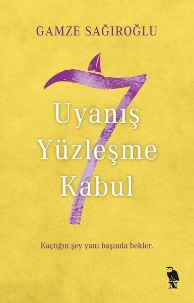 Gamze SağıroğluKişisel Gelişim Kitapları7 Uyanış Yüzleşme Kabul
