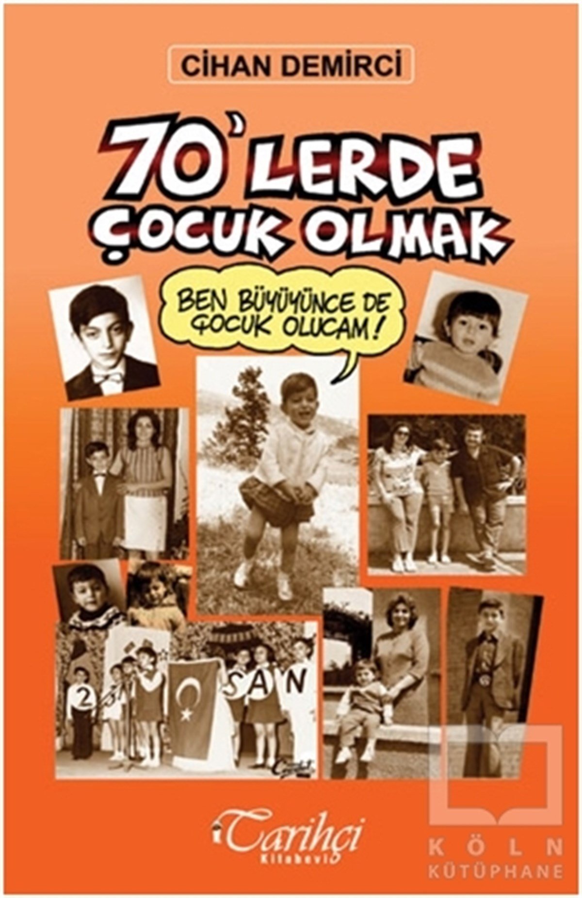 Cihan DemirciGençlik Edebiyatı70'lerde Çocuk Olmak