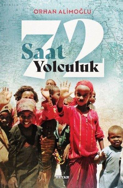 Orhan AlimoğluAnı & Mektup & Günlük Kitapları72 Saat Yolculuk