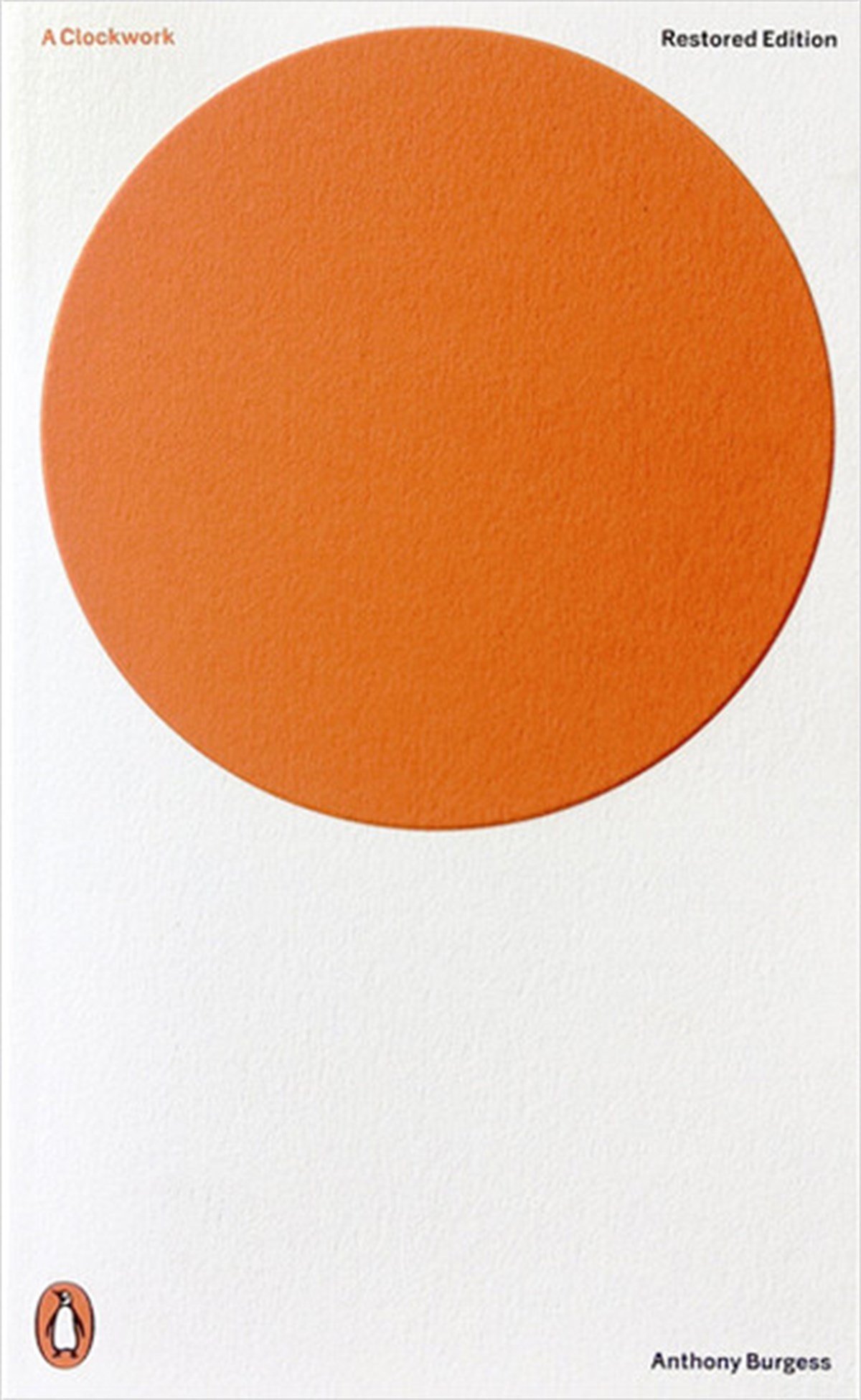 Anthony BurgessClassicsA Clockwork Orange: Restored Edition (Penguin Modern Classics)