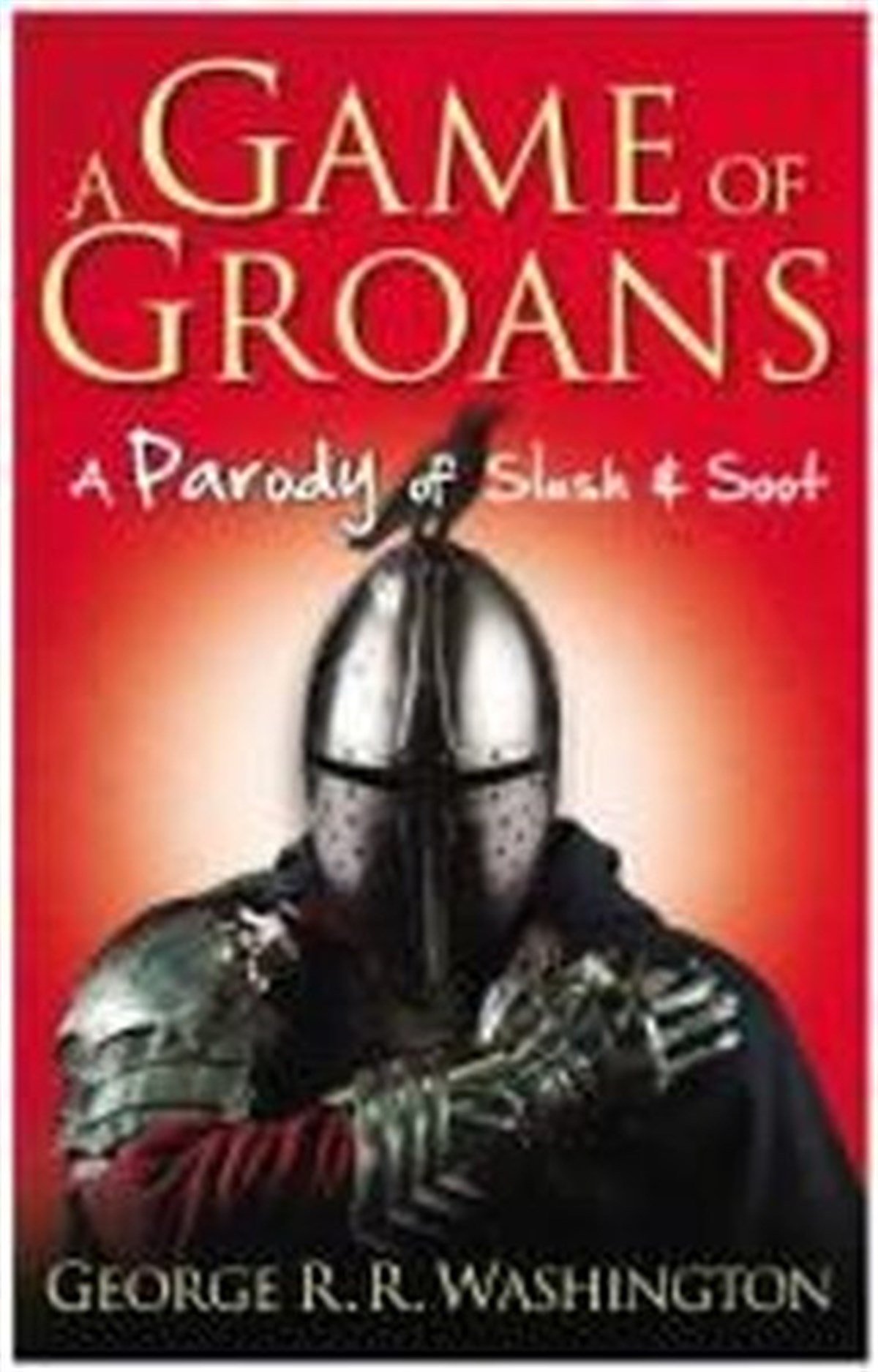 George R. R. WashingtonSci-Fi&FantasyA Game of Groans