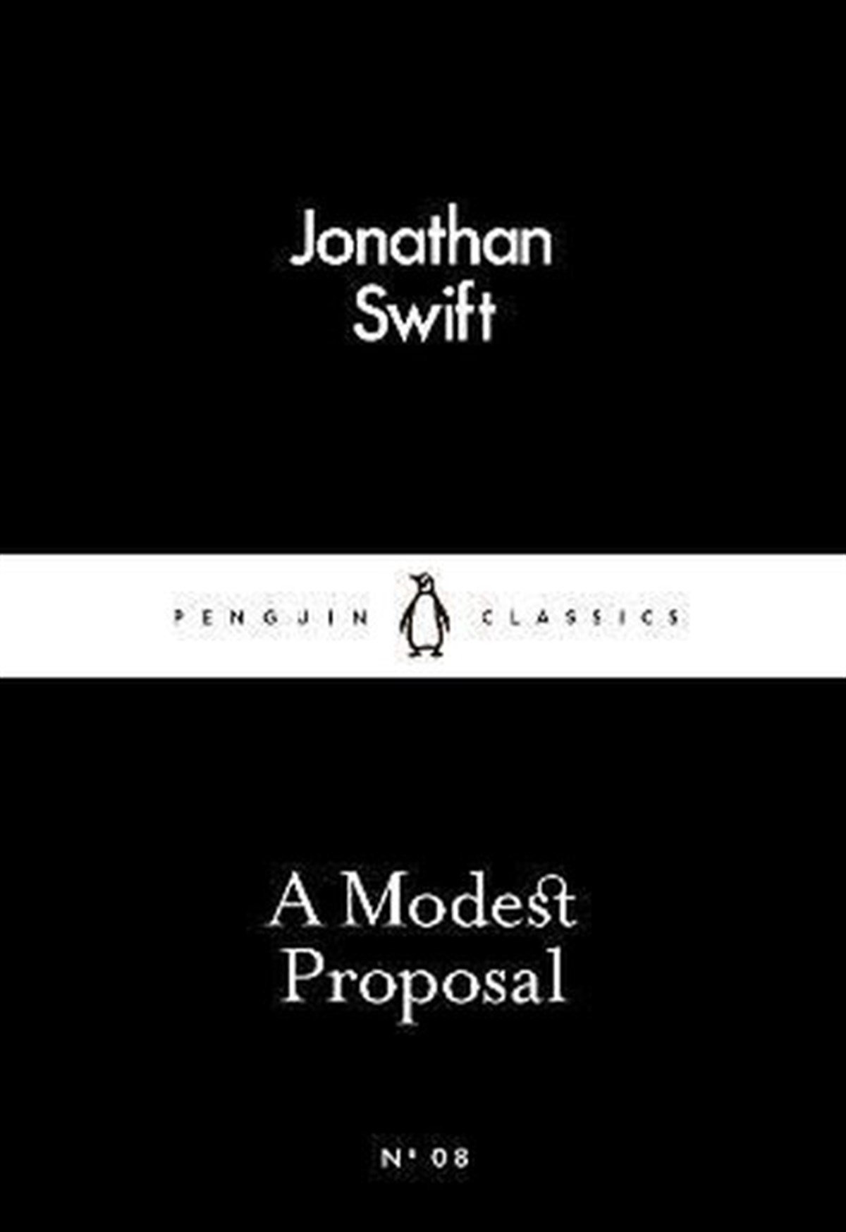Jonathan SwiftClassicsA Modest Proposal: Jonathan Swift (Penguin Little Black Classics)