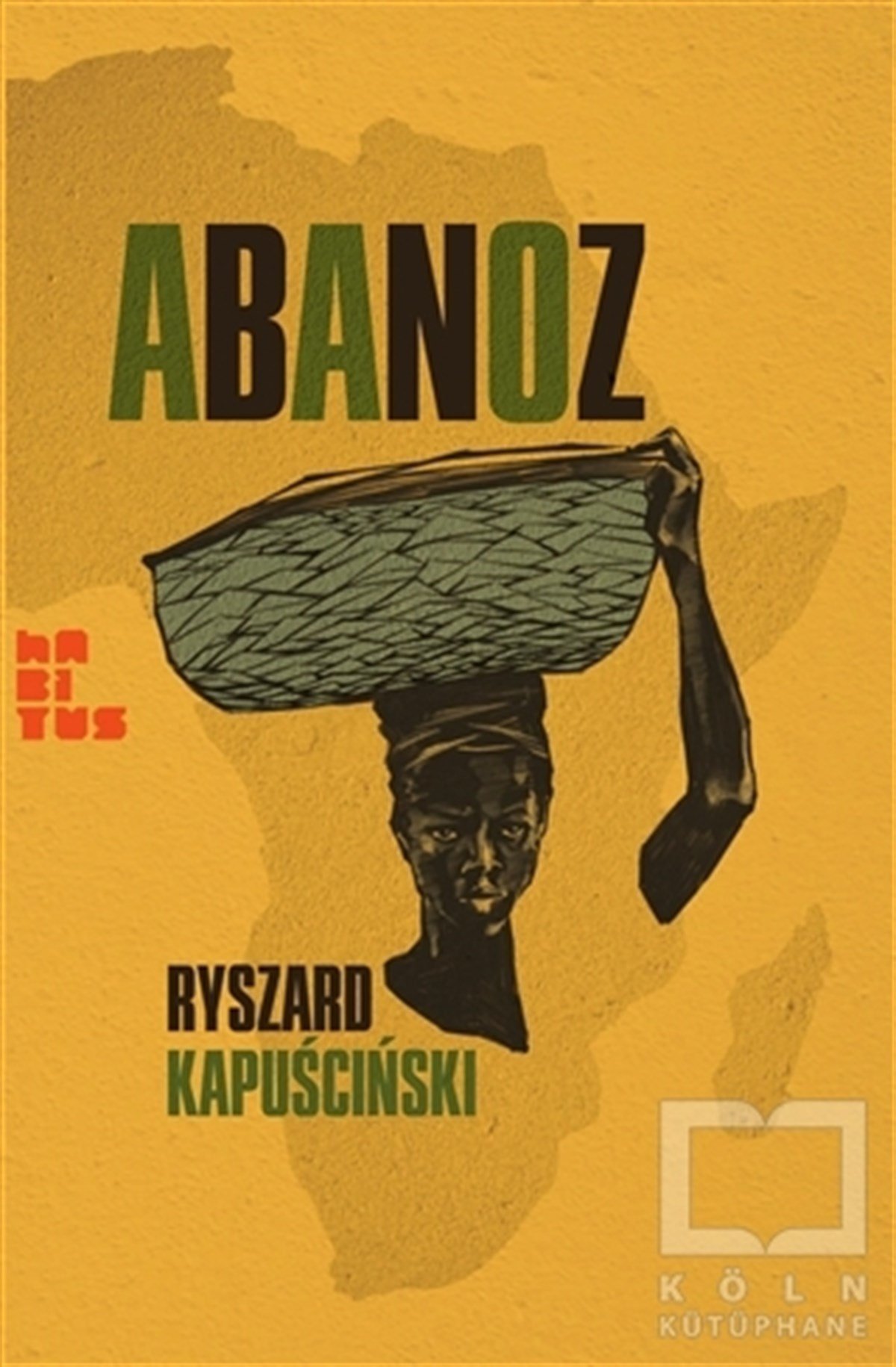 Ryszard KapuscinskiÜlke RehberleriAbanoz