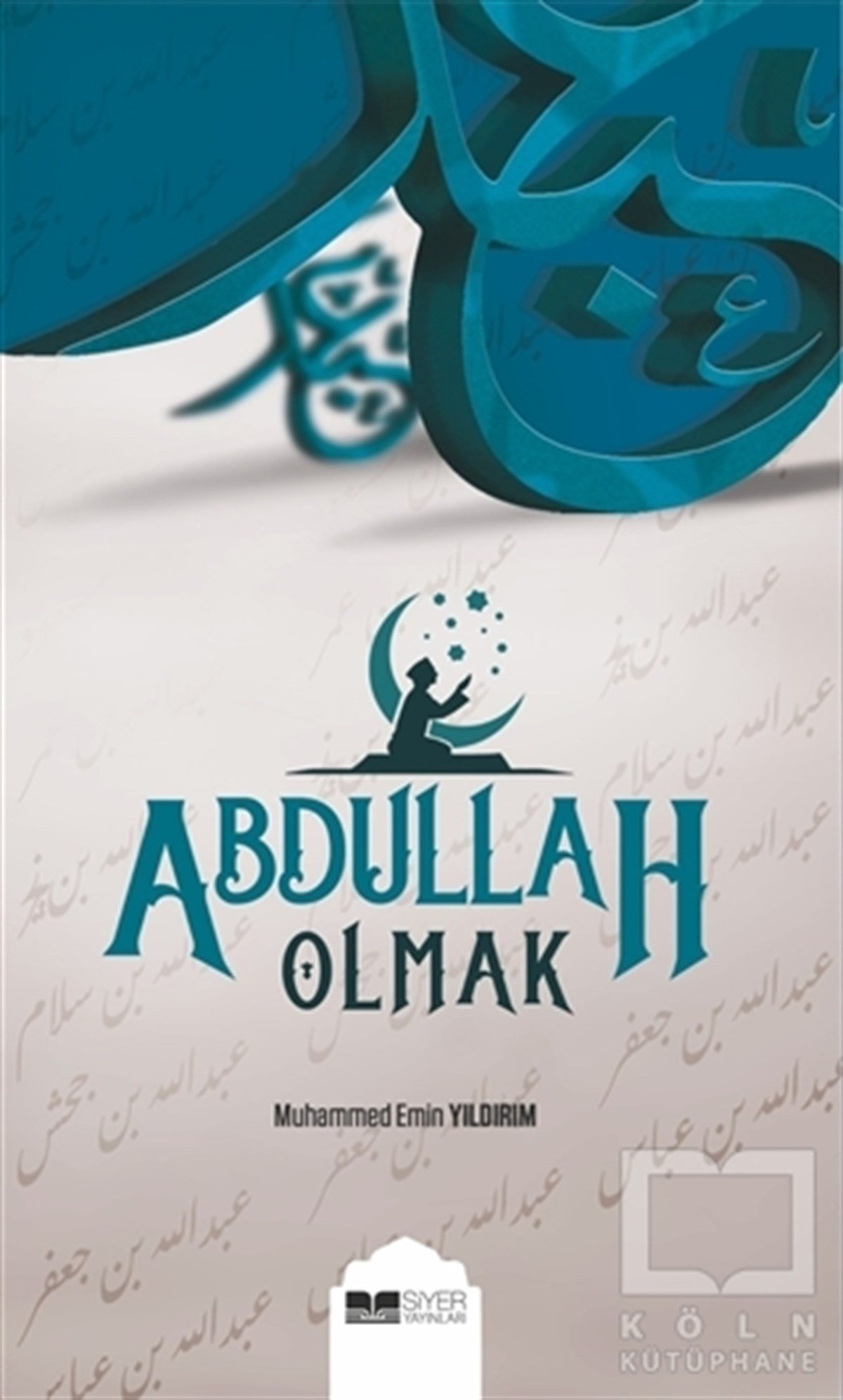 Muhammed Emin Yıldırımİslam Eğitimi KitaplarıAbdullah Olmak