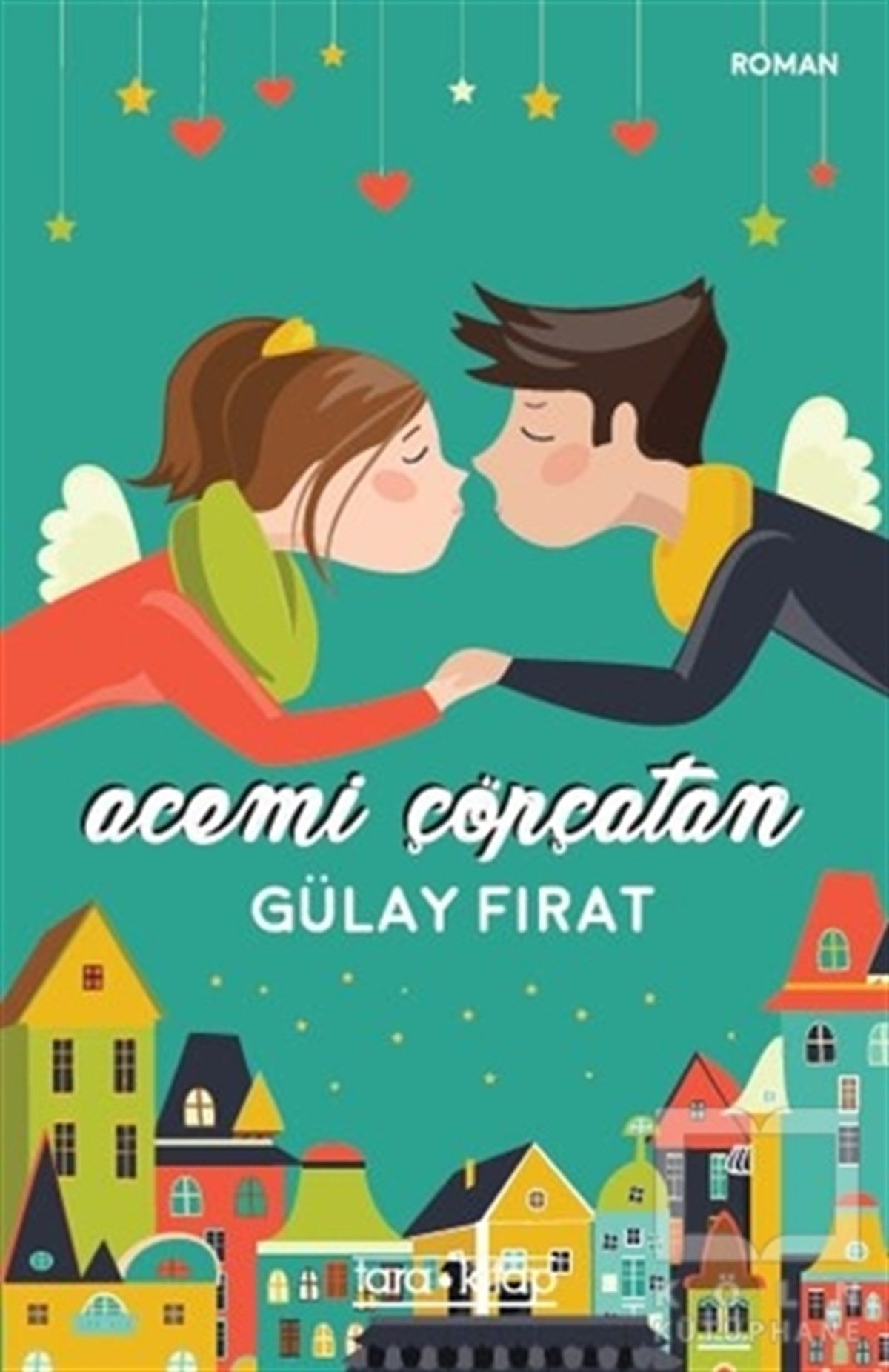 Gülay FıratRomanAcemi Çöpçatan