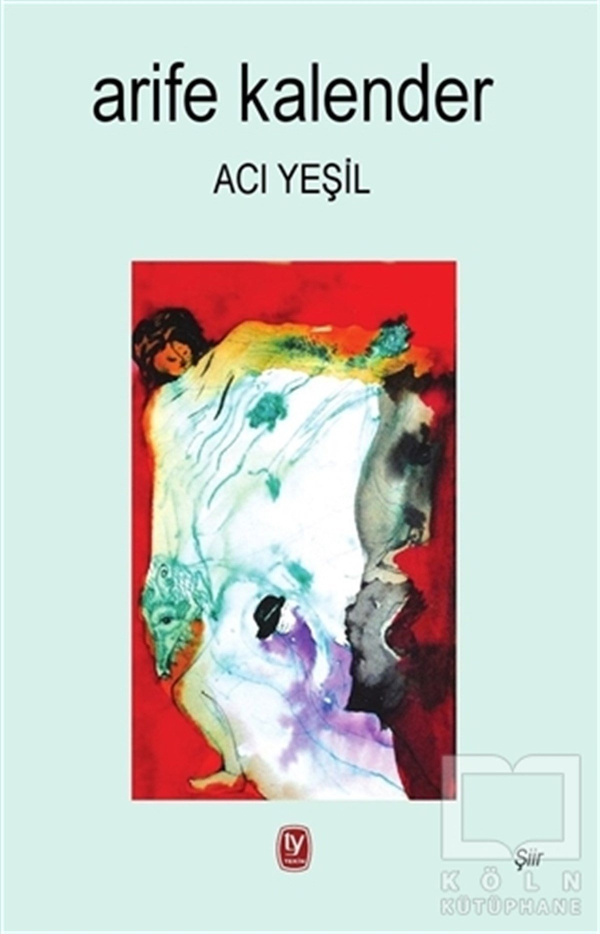 Arife KalenderŞiirAcı Yeşil