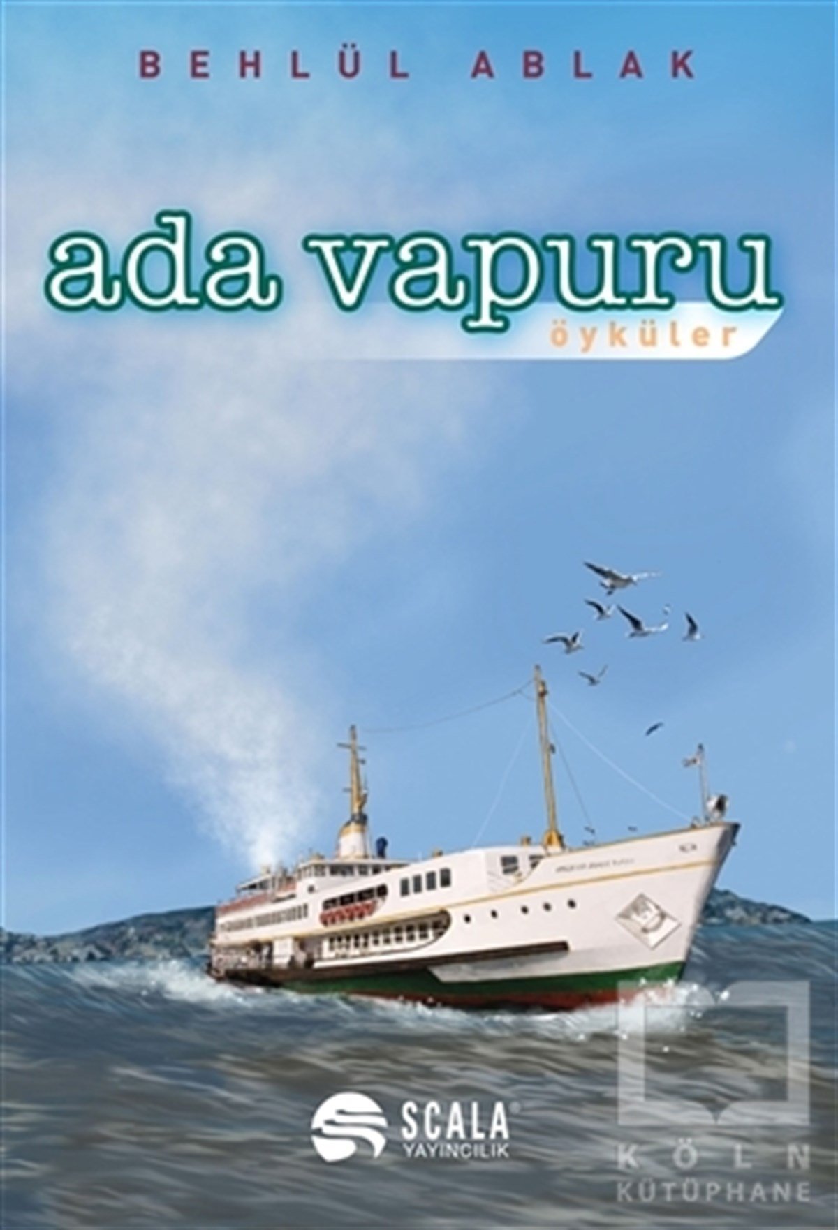 Behlül AblakHikaye (Öykü) KitaplarıAda Vapuru - Öyküler