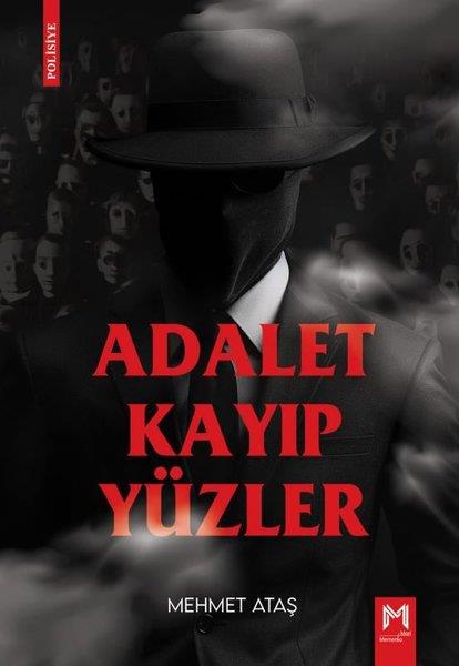 Mehmet AtaşPolisiye Romanlar & Cinayet RomanlarıAdalet Kayıp Yüzler