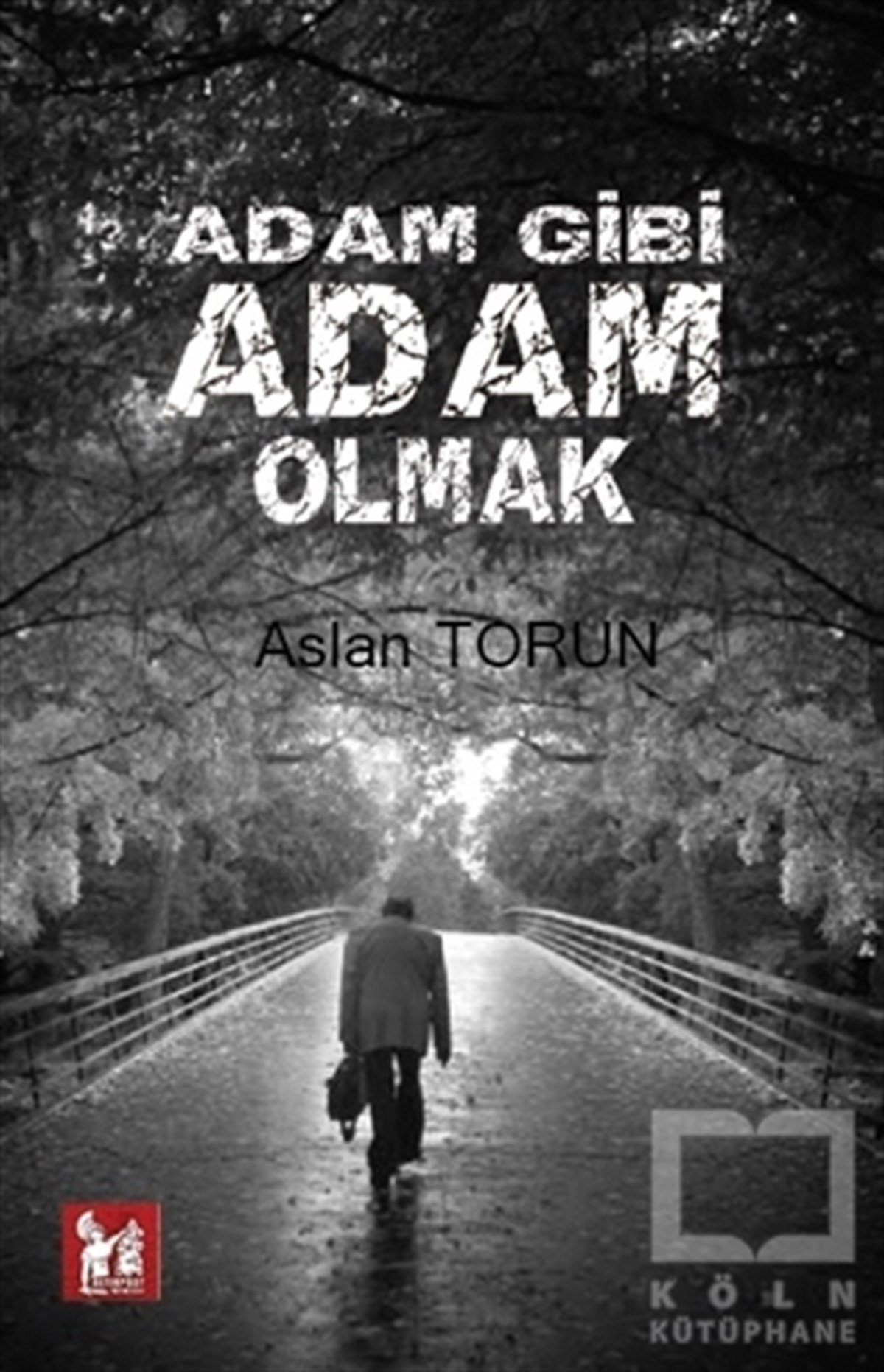 Adam Gibi Adam Olmak