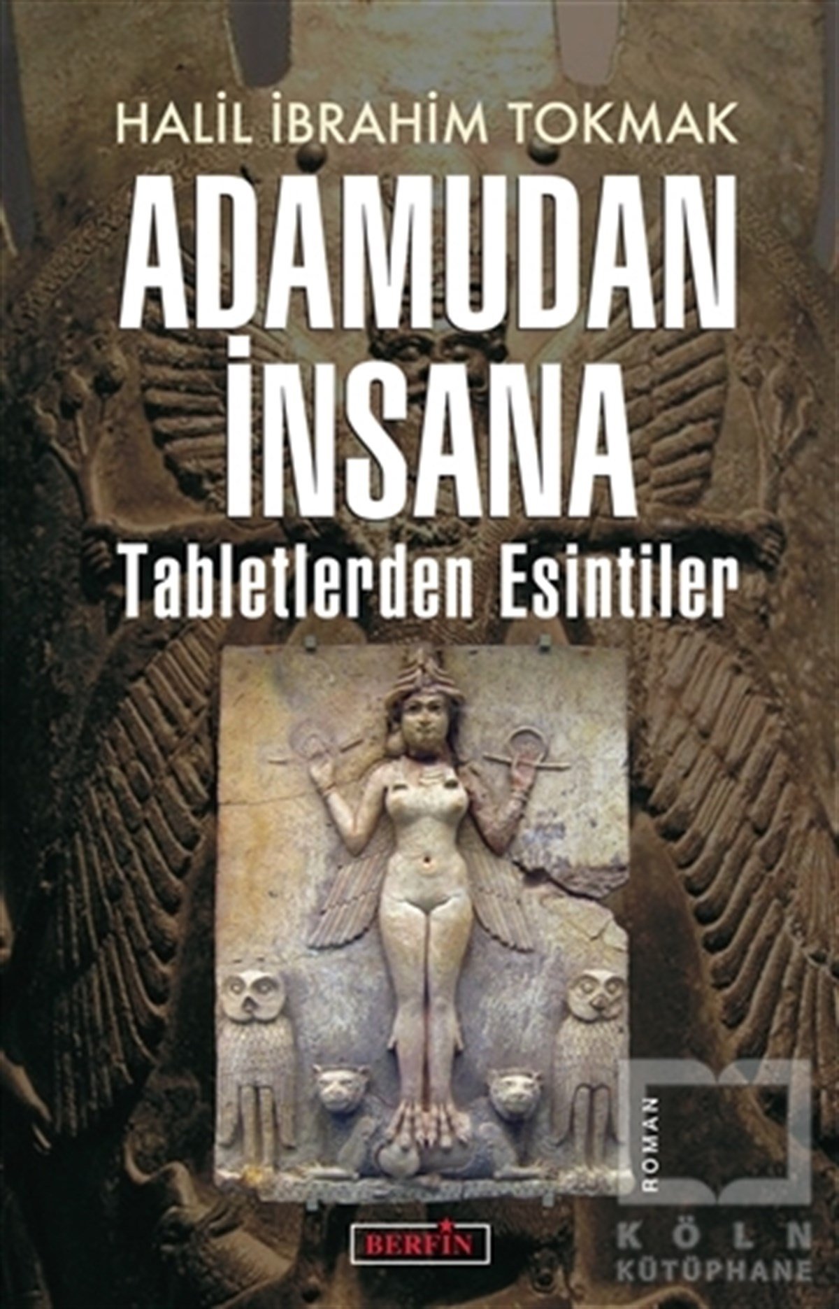 Halil İbrahim TokmakTürkçe RomanlarAdamudan İnsana