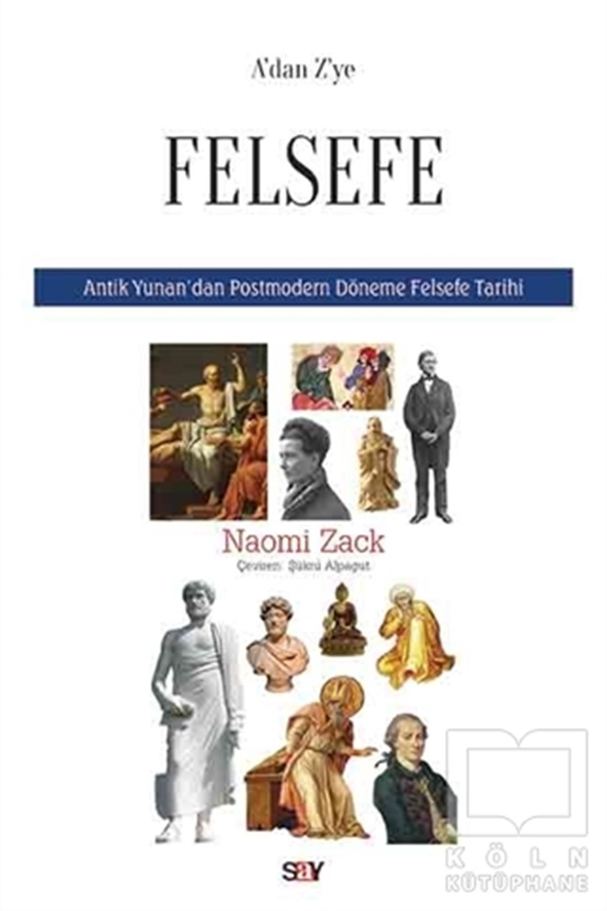 Naomi ZackFelsefe TarihiA'dan Z'ye Felsefe