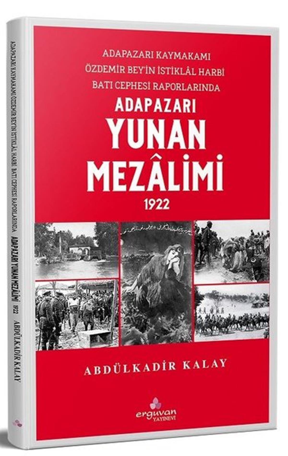 Abdülkadir KalayDünya TarihiAdapazarı Yunan Mezalimi 1922