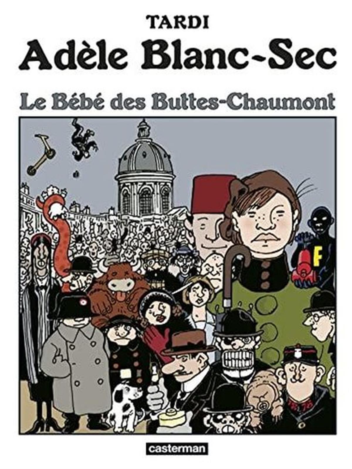 Tardi JacquesFrenchADELE BLANC-SEC T10 - LE BEBE DES BUTTES CHAUMONT