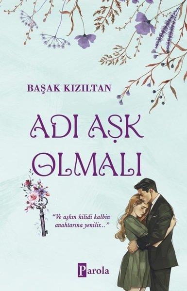 Başak KızıltanAşk Kitapları & Aşk RomanlarıAdı Aşk Olmalı