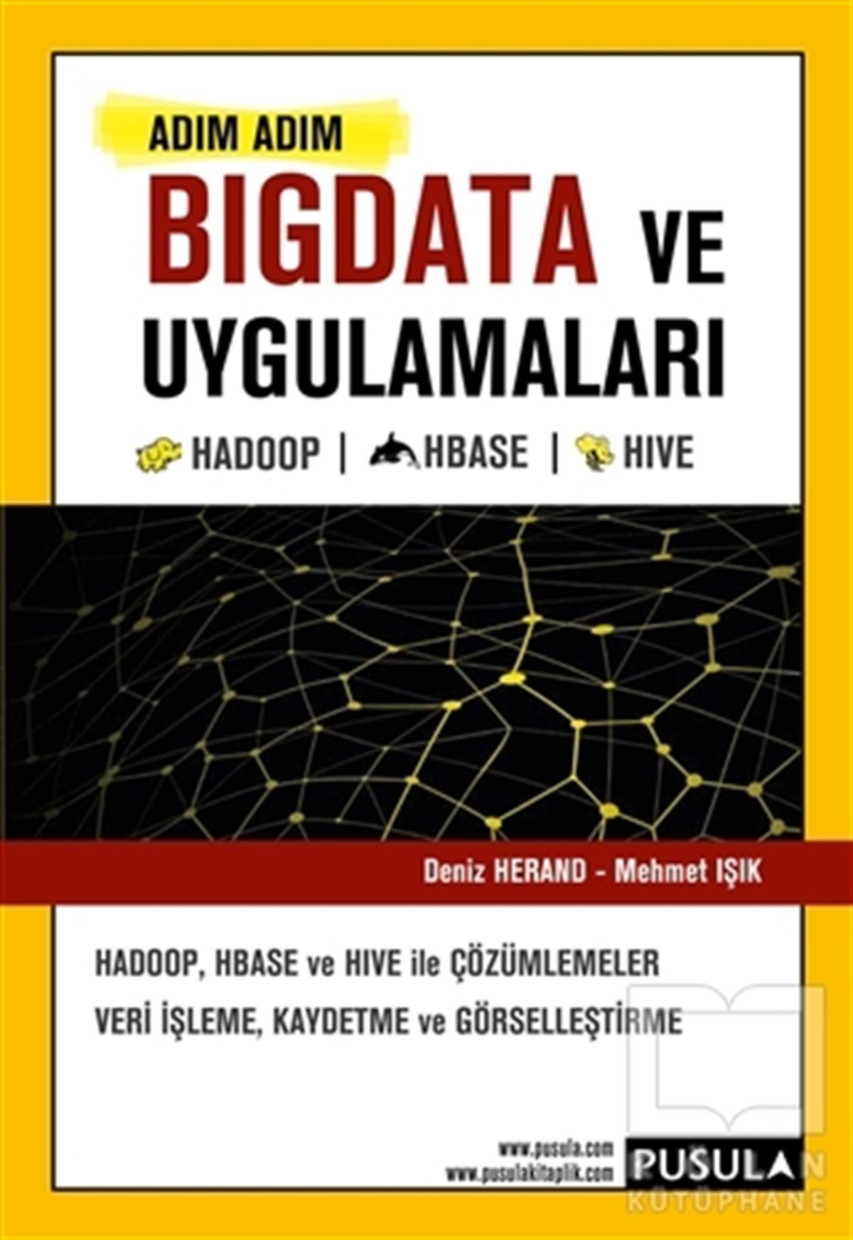 Deniz HerandDiğerAdım Adım Bigdata ve Uygulamaları
