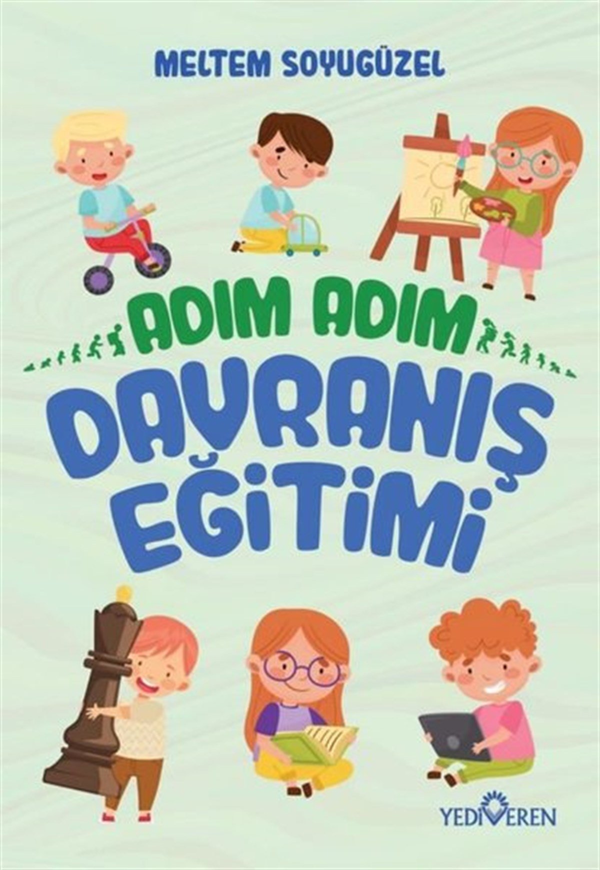 Meltem SoyugüzelAile - ÇocukAdım Adım Davranış Eğitimi