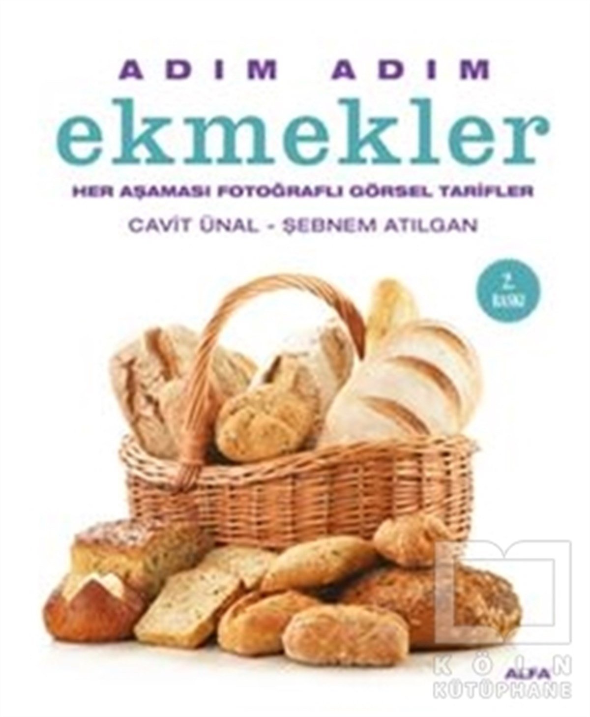 Şebnem AtılganYemek KitaplarıAdım Adım Ekmekler