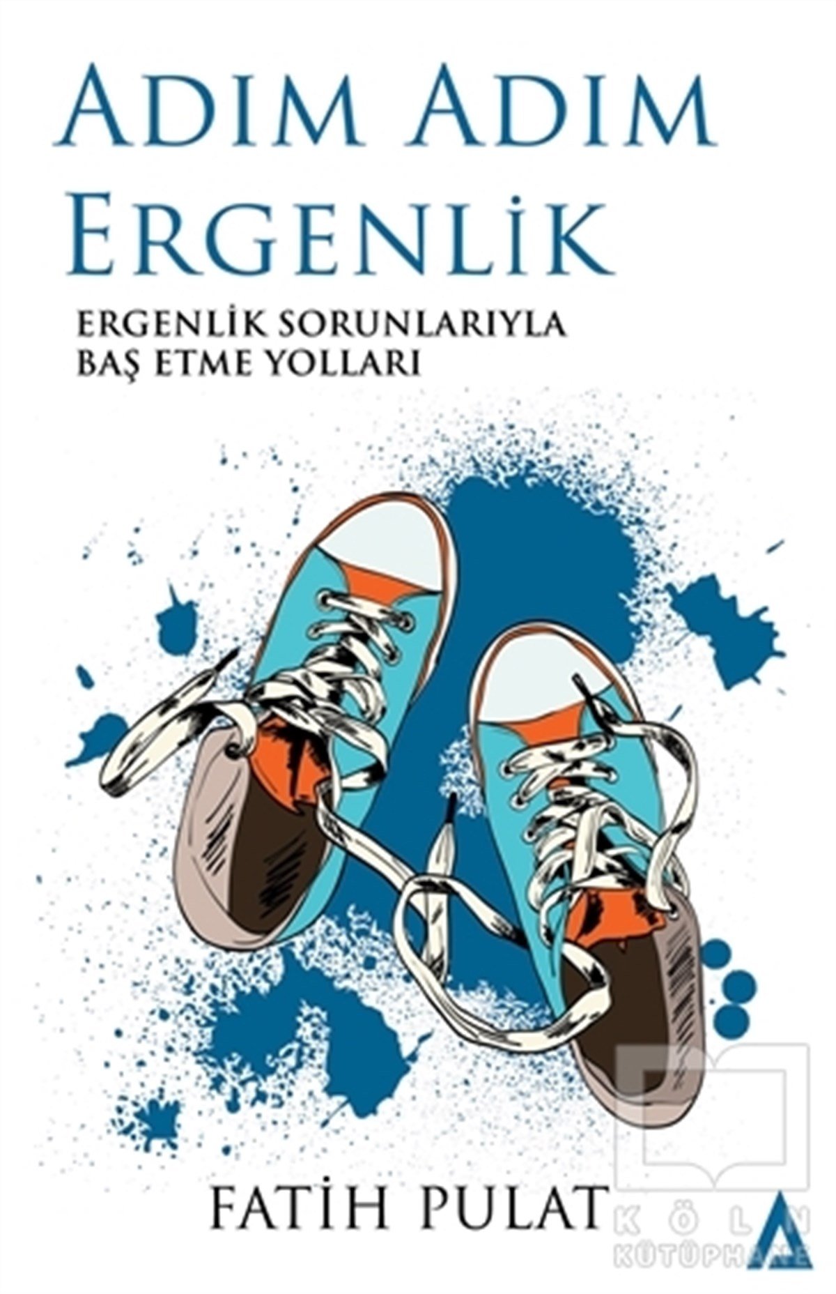 Fatih PulatGelişim Psikolojisi KitaplarıAdım Adım Ergenlik