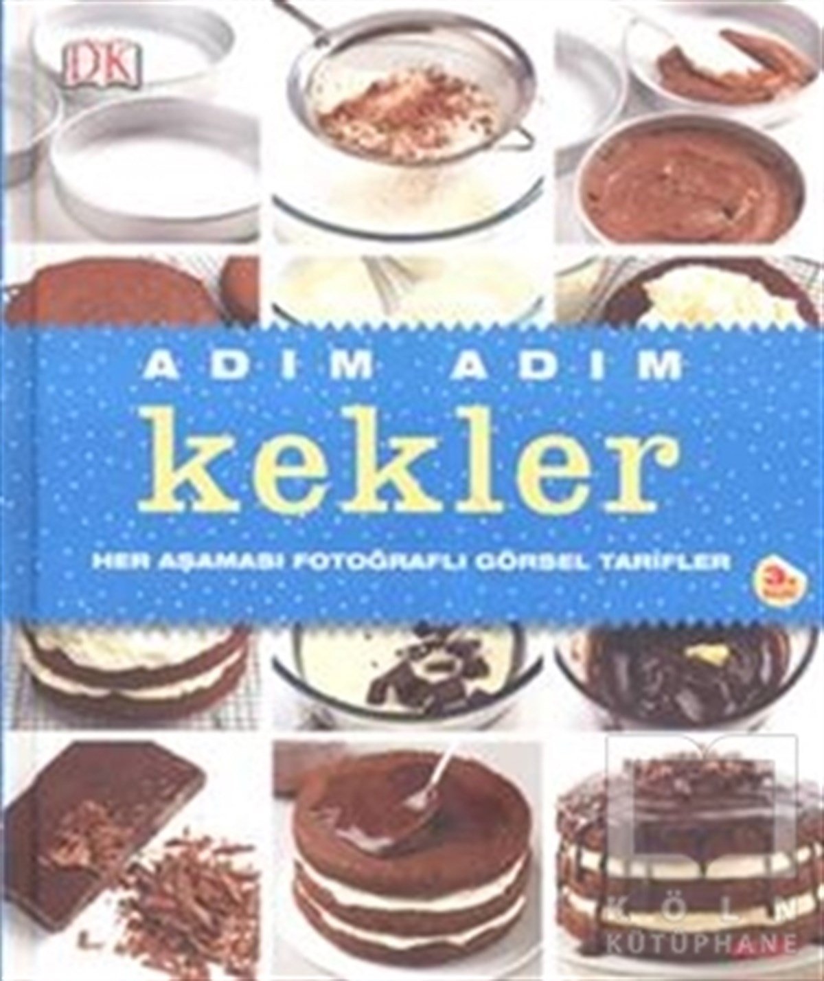 KolektifYemek KitaplarıAdım Adım Kekler
