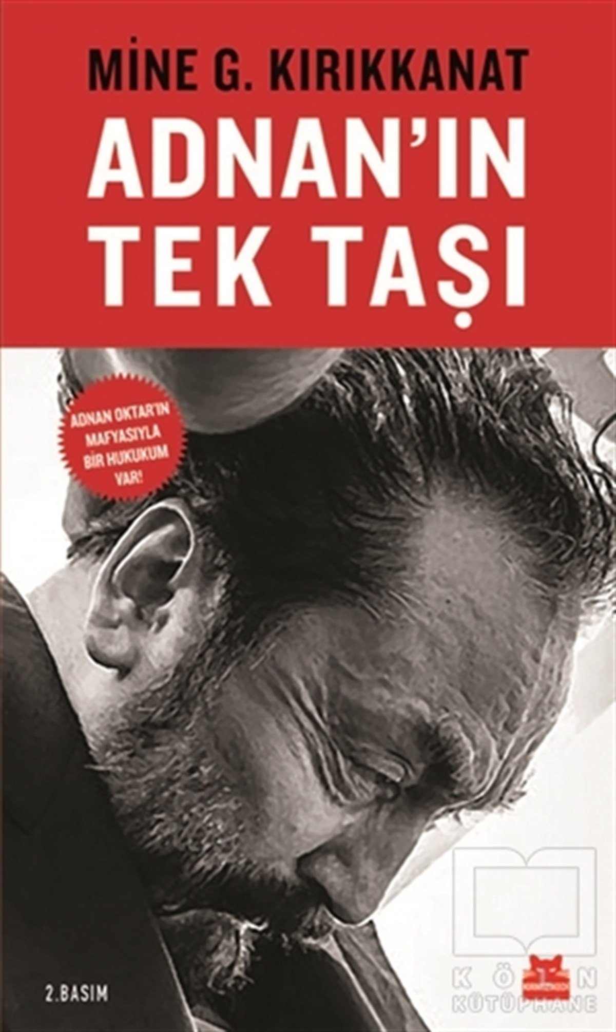 Mine G. KırıkkanatKurumlar, ÖrgütlerAdnan'ın Tek Taşı